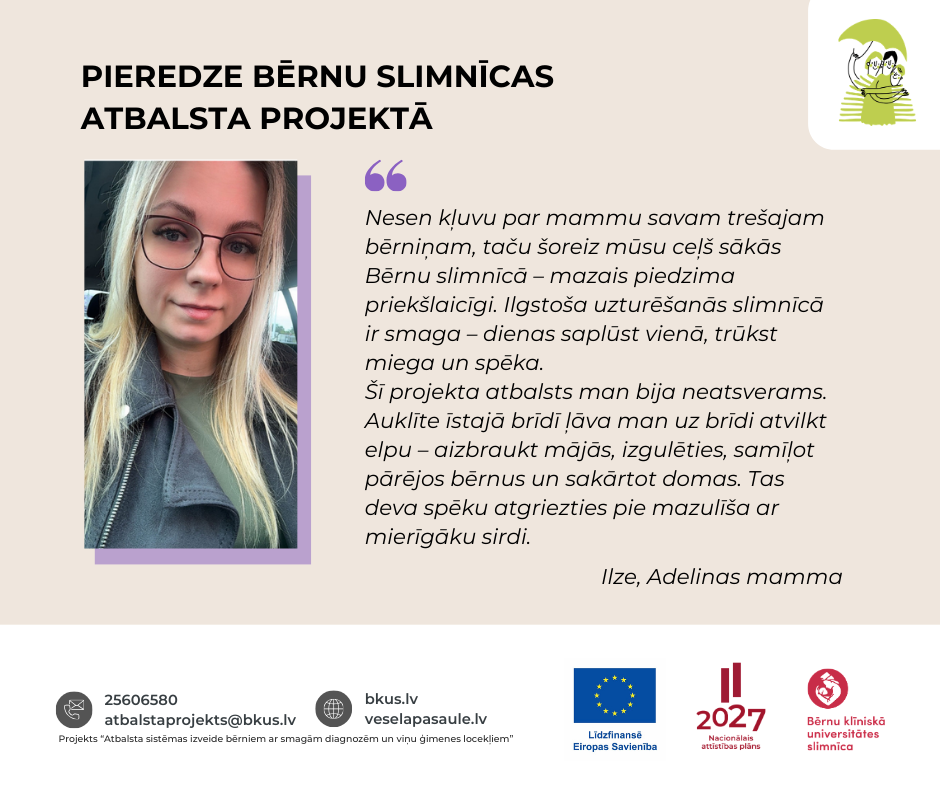 Atsauksme par pieredzei Atbalsta projektā no Adelinas mammas Ilzes
